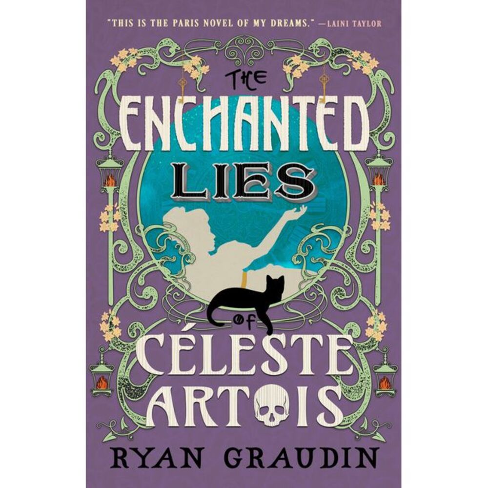 The Enchanted Lies of Céleste Artois -- Ryan Graudin